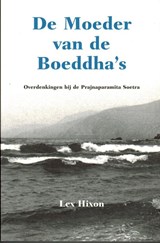 De Moeder van de Boeddha's - Lex Hixon - 9789071886287