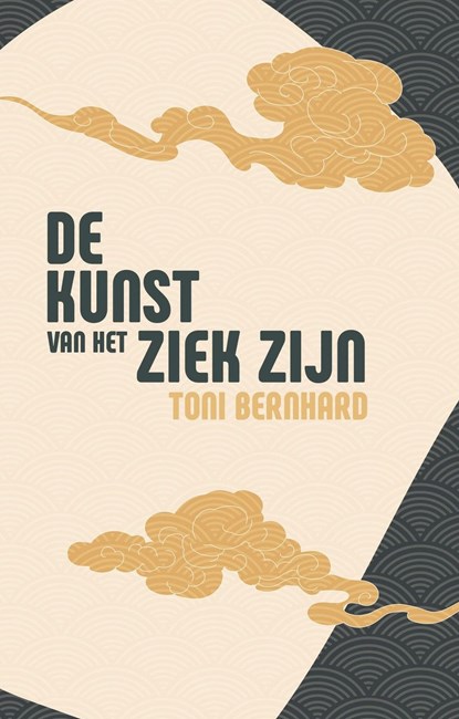 De kunst van het ziek zijn, Toni Bernhard - Ebook - 9789071886485