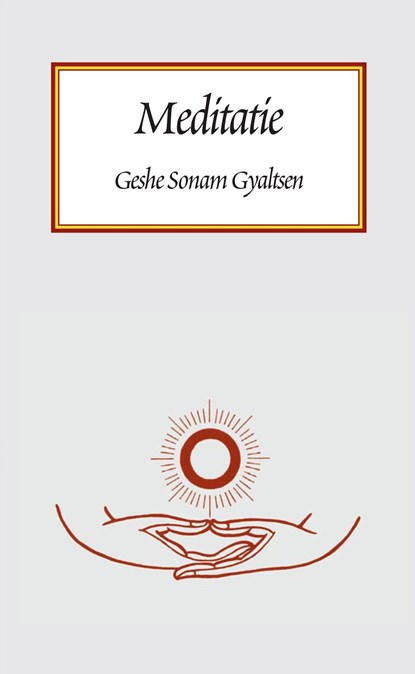 Meditatie, Geshe Sonam Gyaltsen - Ebook - 9789071886843