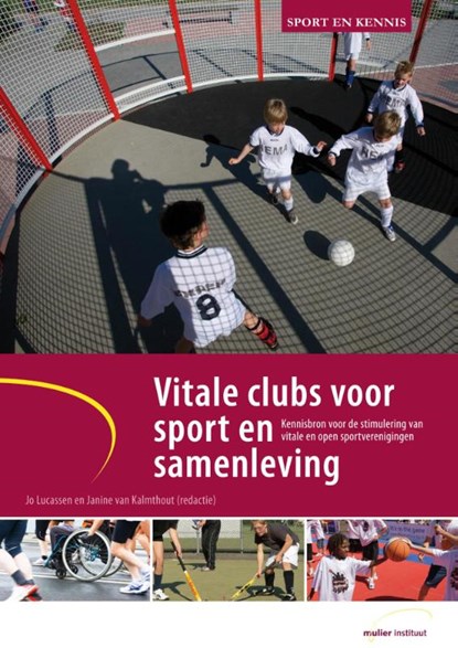 Vitale clubs voor sport en samenleving, Jo Lucassen ; Janine van Kalmthout - Paperback - 9789071902178