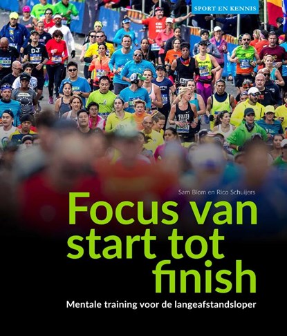 Focus van start tot finish, Sam Blom ; Rico Schuijers - Paperback - 9789071902314