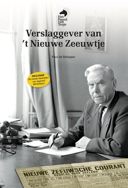 Verslaggever van 't Nieuwe Zeeuwtje, Paul de Schipper - Gebonden - 9789071937729