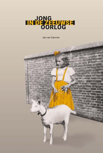 Jong in de Zeeuwse oorlog, Jan van Damme - Gebonden - 9789071937866