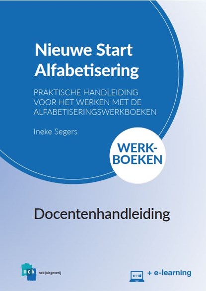 Docentenhandleiding Nieuwe Start! Alfabetisering Werkboeken + e-learning, Ineke Segers - Paperback - 9789071938009