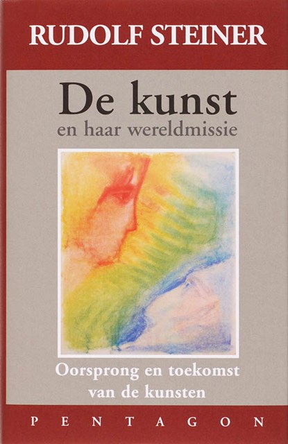 De kunst en haar wereldmissie, Rudolf Steiner - Gebonden - 9789072052728