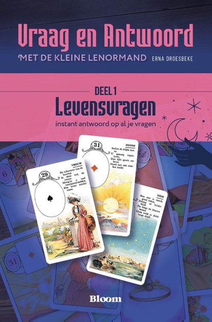 Vraag en Antwoord van Levensvragen met de Kleine Lenormand Deel 1, Erna Droesbeke - Paperback - 9789072189356