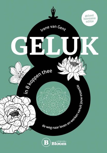 Geluk in 8 koppen thee, Irene Van Gent - Paperback - 9789072189561