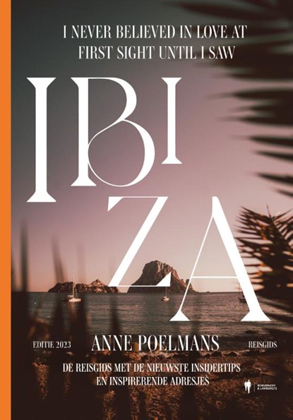 I never believed in love at first sight until I saw Ibiza, Anne Poelmans - Paperback - 9789072201058