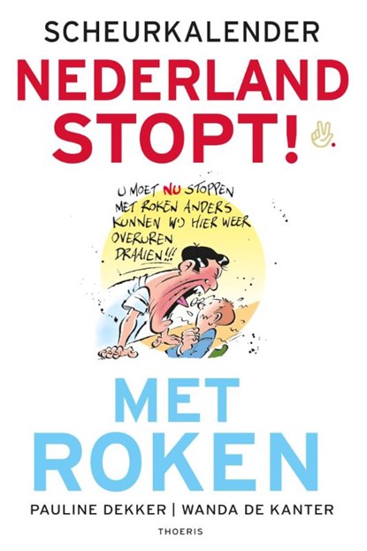 Scheurkalender Nederland stopt! Met roken, Pauline Dekker ; Wanda de Kanter - Paperback - 9789072219756