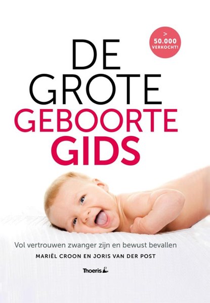 De grote geboorte gids, Mariel Croon ; Joris van der Post - Paperback - 9789072219862
