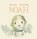 Noah, Martine Arpin - Gebonden - 9789072259882