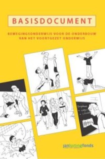 Basisdocument bewegingsonderwijs voor de onderbouw van het voortgezet onderwijs, Berend Brouwer ; Dic Houthoff ; Maarten Massink ; Chris Mooij ; Ger van Mossel ; Eric Swinkels - Gebonden - 9789072335579