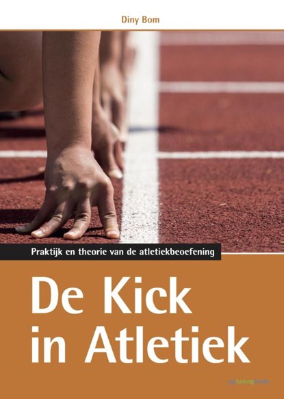 De kick in atletiek, Diny Bom - Gebonden - 9789072335654
