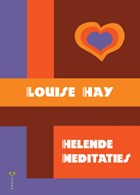 Helende meditaties | Louise L. Hay | 