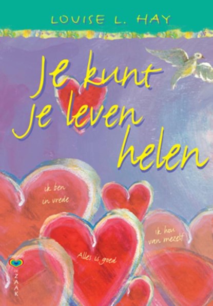 Je kunt je leven helen, Louise Hay ; Louise L. Hay - Gebonden - 9789072455666