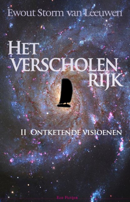 Het verscholen rijk II Ontketende visionen, Ewout Storm van Leeuwen - Paperback - 9789072475381