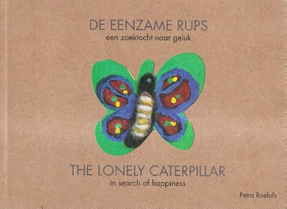 De eenzame rups, Petra Roelofs - Paperback - 9789072475565