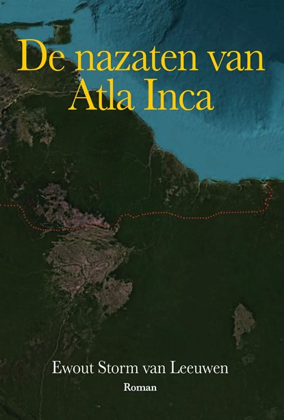 De nazaten van Atla Inca, Ewout Storm van Leeuwen - Ebook Adobe PDF - 9789072475626