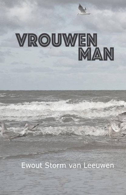 Vrouwenman, Ewout Storm van Leeuwen - Paperback - 9789072475732