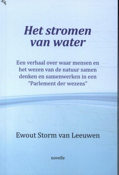 Het stromen van water, Ewout Storm van Leeuwen - Paperback - 9789072475961
