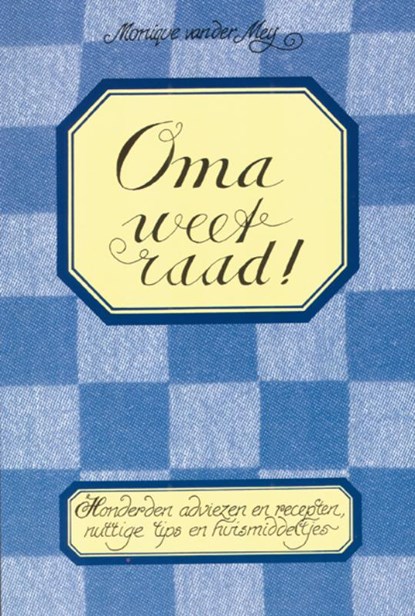 Oma weet raad!, niet bekend - Paperback - 9789072540553