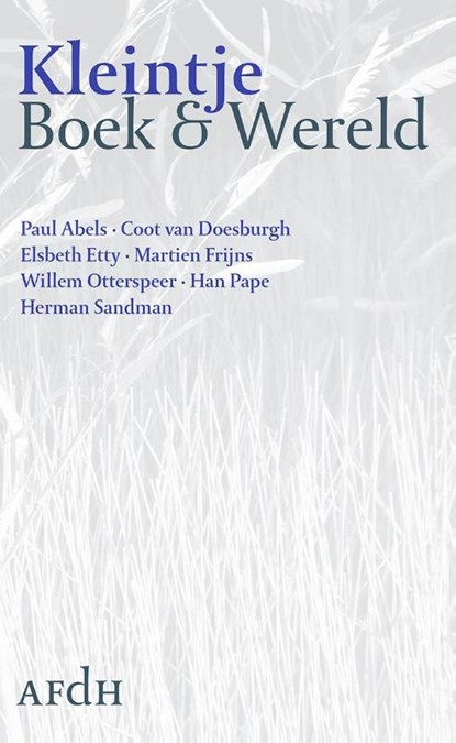 Kleintje – Boek & Wereld, Paul Abels ; Coot van Doesburgh ; Elsbeth Etty ; Martien Frijns ; Willem Otterspeer ; Herman Sandman ; Han Pape - Paperback - 9789072603951