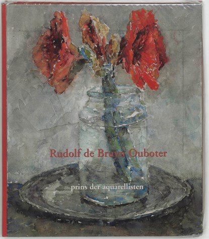 Rudolf de Bruyn Ouboter, P. Wackie Eysten ; L. Felix-Faure - Gebonden - 9789072736406