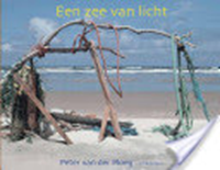 Een zee van licht | Peter van der Ploeg; Ronald Jan Fokkema; Johan van der Wal | 