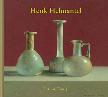 Uit en thuis, Henk Helmantel ; Ruud Spruit - Gebonden - 9789072736680