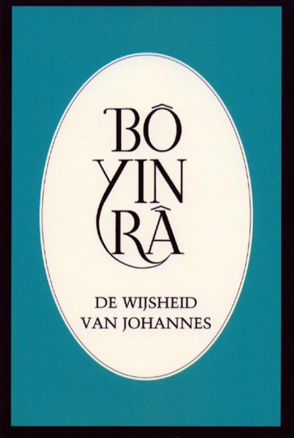 De wijsheid van Johannes, Bo Yin Ra - Paperback - 9789073007116