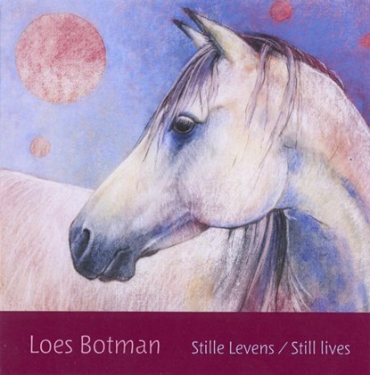 Stille levens / Still lives, Loes Botman ; Ton Lemaire ; Annelijn Steenbruggen - Gebonden - 9789073007383