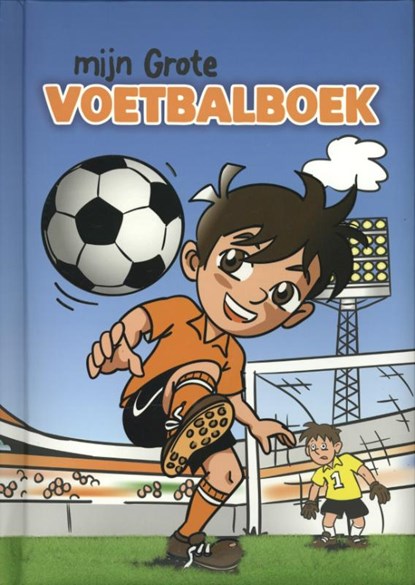 Mijn grote voetbalboek, Jaap Visser; Angelo Grooten - Gebonden - 9789073011915