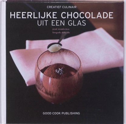 Heerlijke chocolade uit een glas, MARECHAL, Jose - Gebonden - 9789073191754