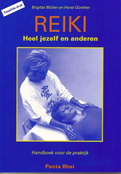 Reiki, heel jezelf en anderen, B. Muller ; H.H. Gunther - Paperback - 9789073207301
