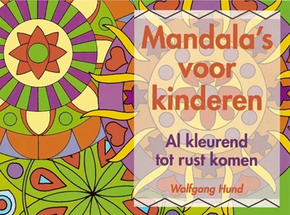 Mandala's voor kinderen, Wolfgang Hund - Paperback - 9789073207615