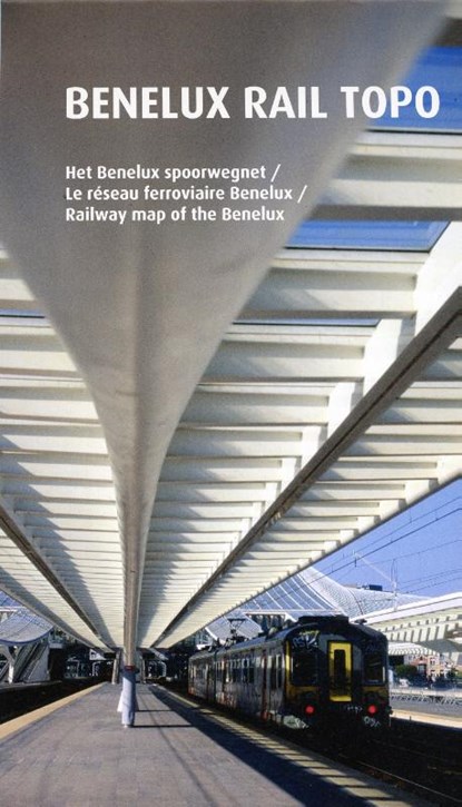 Benelux Rail Topo, Marcel Vleugels - Gebonden - 9789073280199