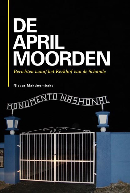 De Aprilmoorden, Nizaar Makdoembaks - Paperback - 9789073459458