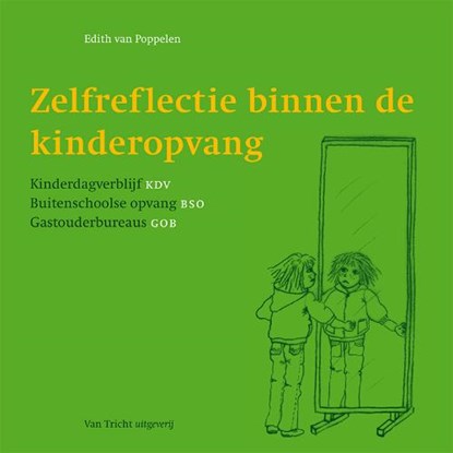 Zelfreflectie binnen de kinderopvang, E. van Poppelen - Paperback - 9789073460591