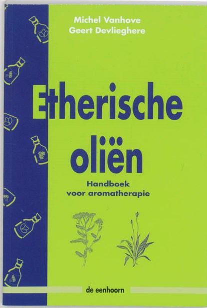 Etherische olien, M. Vanhove ; G. Devlieghere - Paperback - 9789073913127