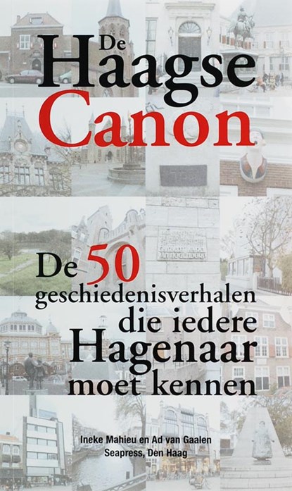 De Haagse Canon, A.C. van Gaalen ; G.E. Mahieu - Gebonden - 9789073930285