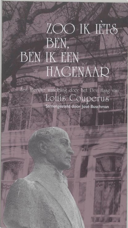 Zoo ik ièts ben, ben ik een Hagenaar, BUSCHMAN, José [sst.] - Paperback - 9789073978560