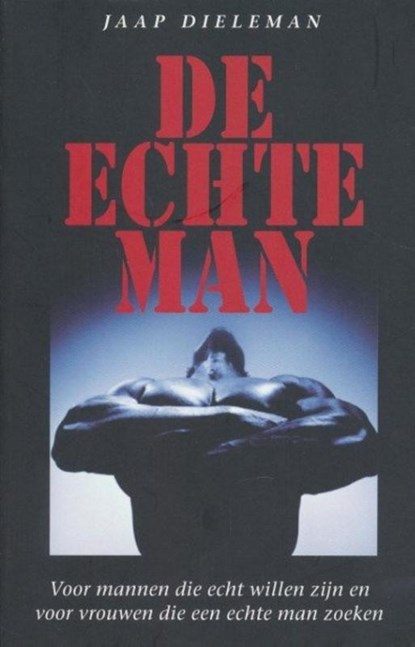 De echte man, Jaap Dieleman - Paperback - 9789073982161