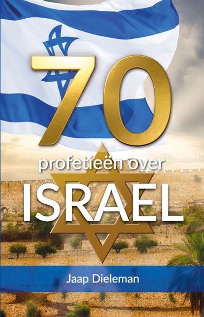 70 profetieën over Israël, Jaap Dieleman - Paperback - 9789073982321