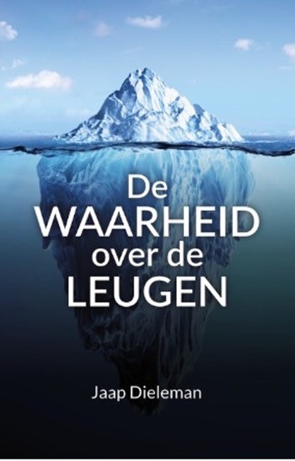 De Waarheid over de Leugen, Jaap Dieleman - Paperback - 9789073982376