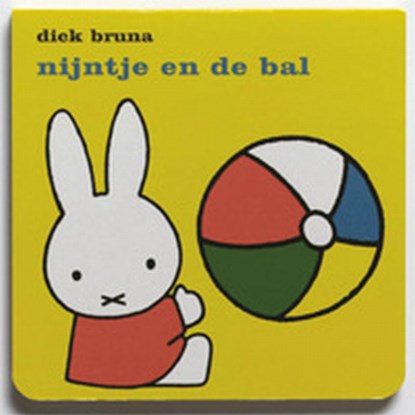 Nijntje en de bal, Dick Bruna - Gebonden - 9789073991682