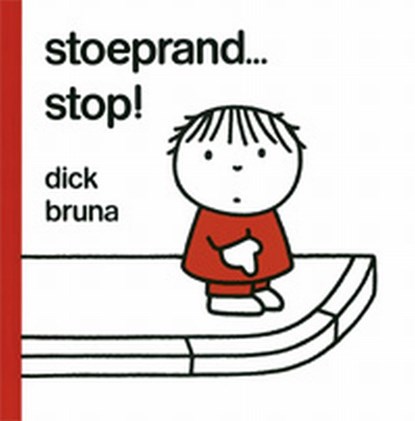 Stoeprand... stop!, Dick Bruna - Gebonden - 9789073991958