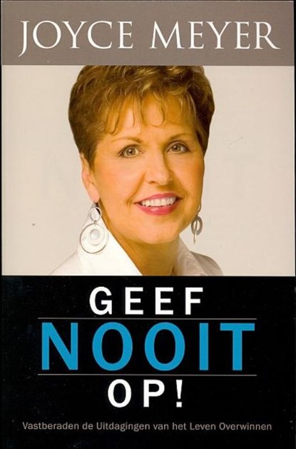 Geef nooit op, Joyce Meyer - Paperback - 9789074115810