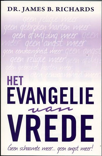 Het evangelie van vrede, James B. Richards - Paperback - 9789074115872
