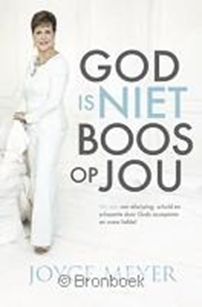 God is niet boos op jou, Joyce Meyer - Paperback - 9789074115896