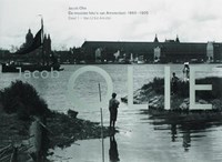 De mooiste foto's van Amsterdam 1860-1905 / 1 | J. Olie | 